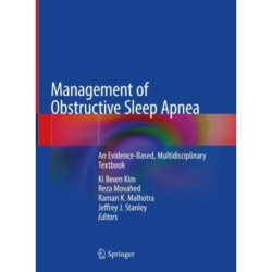 Management of Obstructive Sleep Apnea: An Evidence-Based, Multidisciplinary Textbook