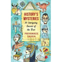 History's Mysteries: 51 Intriguing Secrets of the Past