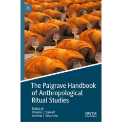 The Palgrave Handbook of Anthropological Ritual Studies