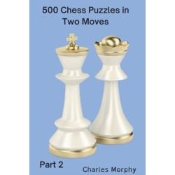 500 Chess Puzzles in Two Moves, Part 2