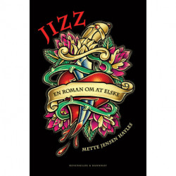 JIZZ - en roman om at elske: en roman om at elske