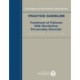 The American Psychiatric Association Practice Guideline for the Treatment of Patients With Borderline Personality Disorder