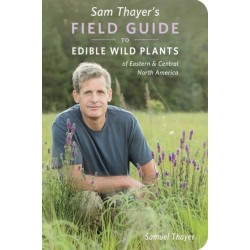 Sam Thayer's Field Guide to Edible Wild Plants: of Eastern and Central North America