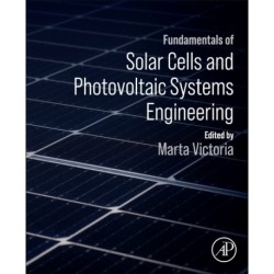 Fundamentals of Solar Cells and Photovoltaic Systems Engineering