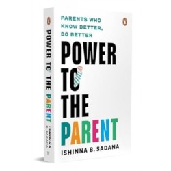 Power to the Parent: Parents Who Know Better, Do Better
