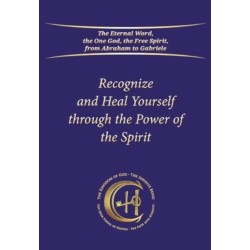 Recognize and Heal Yourself Through the Power of the Spirit (Softbound)