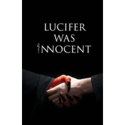 Lucifer was Innocent: The Red Pill