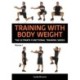 Training With Bodyweight for Strength and Mobility: Over 70 Functional Training Exercises to Build Muscle and Stay Limber