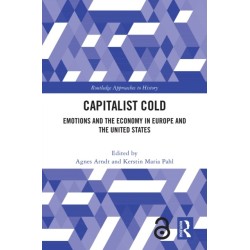 Capitalist Cold: Emotions and the Economy in Europe and the United States