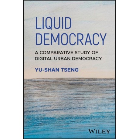 Liquid Democracy: A Comparative Study of Digital Urban Democracy