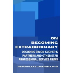 On Becoming Extraordinary: Decoding Simon-Kucher & Partners and other Star Professional Service Firms