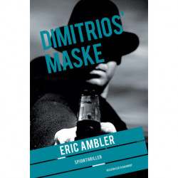 Dimitrios' maske: spændingsroman