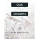 Oak Dreams