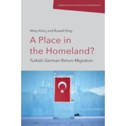 A Place in the Homeland?: Turkish-German Return Migration