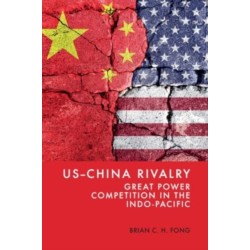 US-China Rivalry: Great Power Competition in the Indo-Pacific