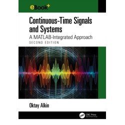 Continuous-Time Signals and Systems: A MATLAB-Integrated Approach, Second Edition