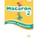 Macaron 2: Niveau A1 - Cahier d'activites + Audio