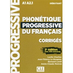 Phonetique progressive du francais: Niveau debutant (A1/A2) - Corriges