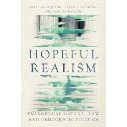 Hopeful Realism: Evangelical Natural Law and Democratic Politics
