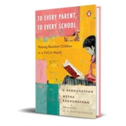 To Every Parent, To Every School: Raising Resilient Children in a VUCA World