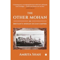 The Other Mohan in Britain's Indian Ocean Empire: A Personal Journey into History