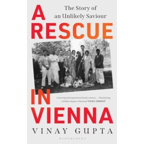 A Rescue in Vienna: The Unlikely Story of a Saviour