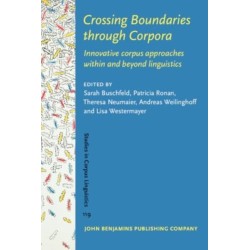 Crossing Boundaries through Corpora: Innovative corpus approaches within and beyond linguistics