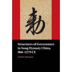 Structures of Governance in Song Dynasty China, 960–1279 CE