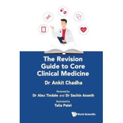 The Revision Guide To Core Clinical Medicine