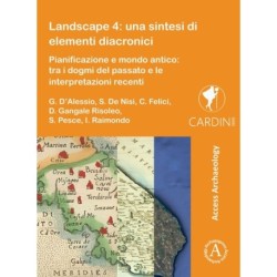 Landscape 4: una sintesi di elementi diacronici: Pianificazione e mondo antico: tra i dogmi del passato e le interpretazioni recenti