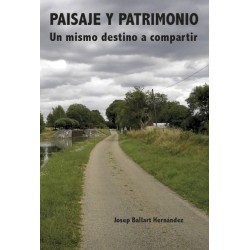 Paisaje y patrimonio: Un mismo destino a compartir