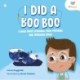 I Did a Boo Boo: A Book about Learning from Mistakes and Bouncing Back!