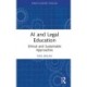 AI and Legal Education: Ethical and Sustainable Approaches