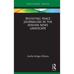 Revisiting Peace Journalism in the Kenyan News Landscape