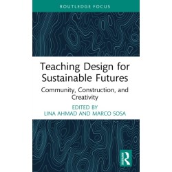 Teaching Design for Sustainable Futures: Community, Construction, and Creativity