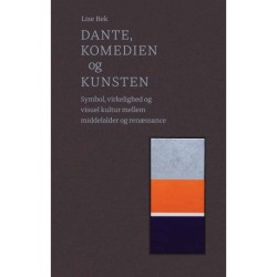 Dante, Komedien og kunsten: Symbol, virkelighed og visuel kultur mellem middelalder og renæssance