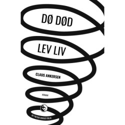 Dø død - Lev liv