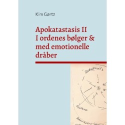 Apokatastasis II: I ordenes bølger & med emotionelle dråber