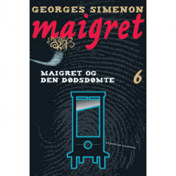 Maigret 6 Maigret og den dødsdømte: kriminalroman
