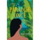 Paradise Once