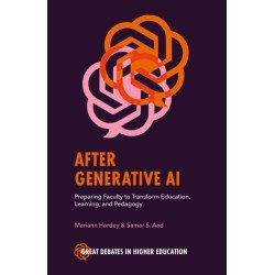 After Generative AI: Preparing Faculty to Transform Education, Learning and Pedagogy