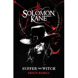 Solomon Kane: Suffer The Witch