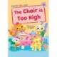The Chair is Too High: (Lilac Early Reader)