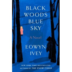 Black Woods, Blue Sky: A Novel
