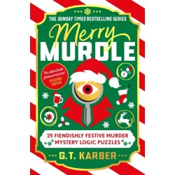 Merry Murdle: THE SUNDAY TIMES BESTSELLING SERIES: 25 Fiendishly Festive Murder Mystery Logic Puzzles