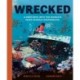 Wrecked: A Deep Dive into the World's Most Famous Shipwrecks