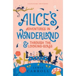 Alice's Adventures in Wonderland & Through the Looking-Glass