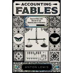 Accounting Fables: Tales of Race and Racism in the Borderlands of Business
