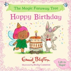 The Magic Faraway Tree: Happy Birthday: A Lift-the-Flap Story