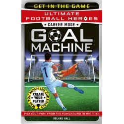 Ultimate Football Heroes – Goal Machine (Career Mode): Choose your own adventure from the playground to the pitch!